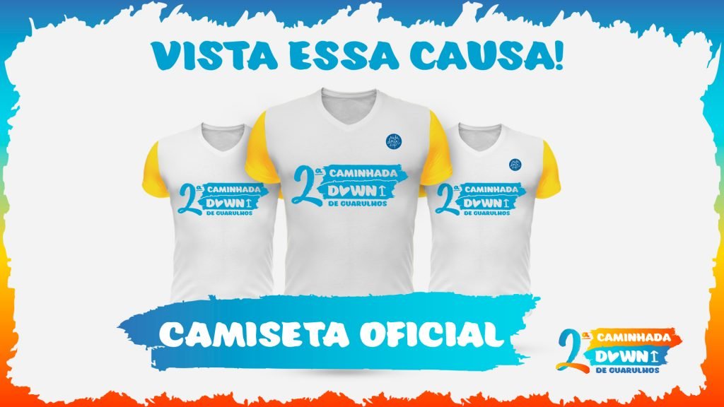 minha down é up, minhadowneup.com.br, camiseta oficial 2 caminhada down guarulhos